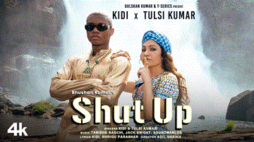 Shut Up Lyrics - Tulsi Kumar | KiDi