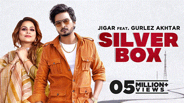 Silver Box Lyrics - Jigar | Gurlej Akhtar | Punjabi Song