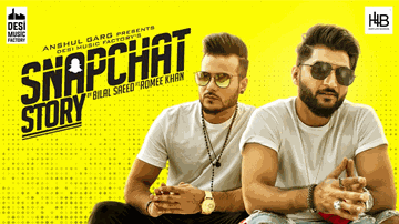Snapchat Story Lyrics - Bilal Saeed | Romee Khan | Punjabi Song