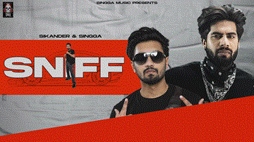 Sniff Lyrics - Sikander | Singga | Punjabi Song