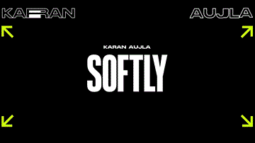 Softly Lyrics - Karan Aujla | Punjabi Song