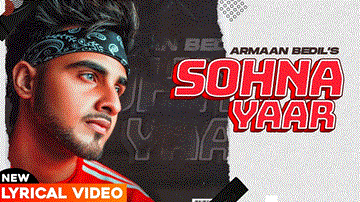 Sohna Yaar
Armaan Bedil Lyrics - Armaan Bedil