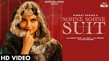 Sohne Sohne Suit Lyrics - Song: Sohne Sohne SuitSinger: Nimrat khairaMusic: Rox AStarring: Harj Nagra | Nimrat khairaLabel: White Hill Music | Nimrat Khaira | Punjabi Song