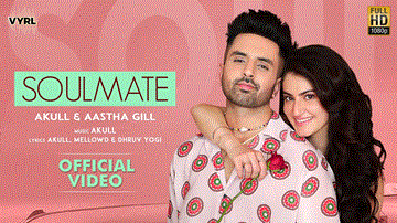 सोलमेट Soulmate Lyrics - Akull | Aastha Gill