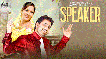 Speaker Lyrics - Bhupinder Gill | Jaswinder Jeetu | Punjabi Song