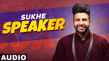Speaker Lyrics - Sukh-E Muzical Doctorz | Punjabi Song