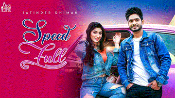 Speed Full Lyrics - Jatinder Dhiman | Deepak Dhillon | Punjabi Song