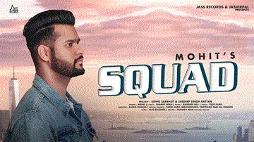 Squad Lyrics - Mohit | Punjabi Song