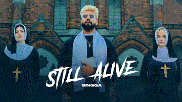 Still Alive Lyrics - Singga | Punjabi Song