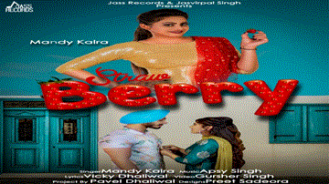 Strawberry Lyrics - Mandy Kalra | Punjabi Song