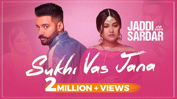 Sukhi Vas Jana Lyrics - Sippy Gill | Punjabi Song