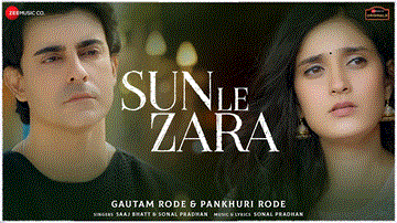 Sun Le Zara Lyrics - Saaj Bhatt | Sonal Pradhan