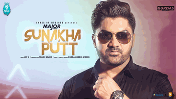 Sunakha Putt (Title) Lyrics - Major
