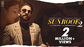 Sunroof 2 Lyrics - Eknoor Sidhu | Dilpreet Dhillon | Punjabi Song