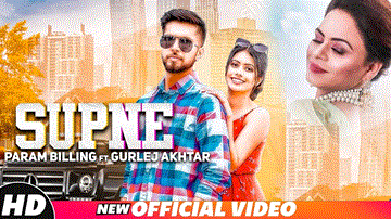 Supne Lyrics - Gurlez Akhtar | Param Billing | Punjabi Song