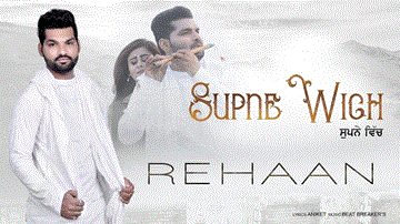 Supne Wich Lyrics - Rehaan | Punjabi Song