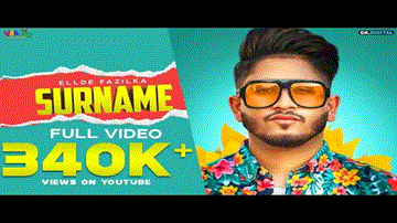 Surname Lyrics - Ellde Fazilka | Punjabi Song