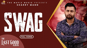 Swag Lyrics - Sharry Mann | Punjabi Song