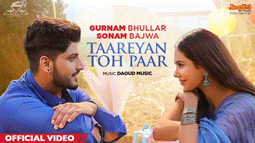 Taareyan Toh Paar Lyrics - Gurnam Bhullar | Sonam Bajwa