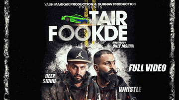 Tair Fookde (Title) Lyrics - Whistle | Deep Sidhu