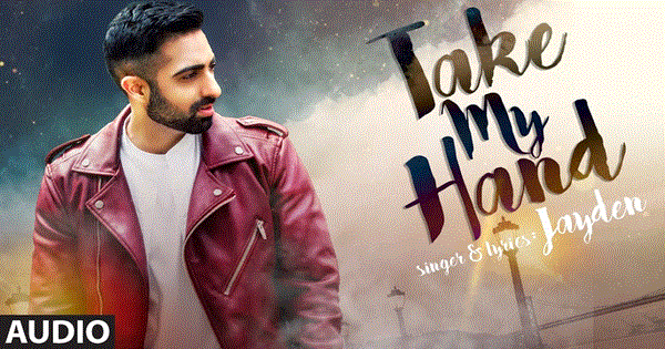 TAKE MY HAND Lyrics - JAYDEN