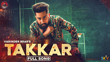Takkar Lyrics - Varinder Brar | Punjabi Song