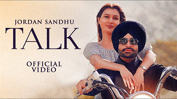 Talk Lyrics - Jordan Sandhu | Punjabi Song