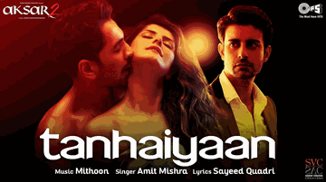 Tanhaiyaan Lyrics - Lillete Dubey | Denzil Smith | Zarine Khan | Amit Mishra
