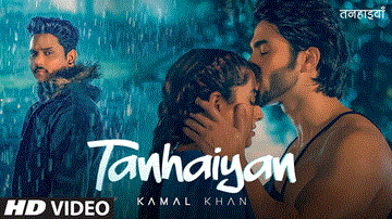 Tanhaiyan Lyrics - Kamal Khan | Punjabi Song