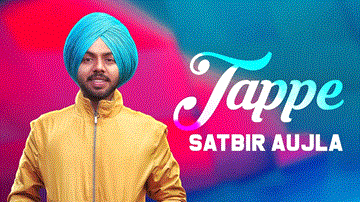 Tappe Lyrics - Satbir Aujla | Punjabi Song