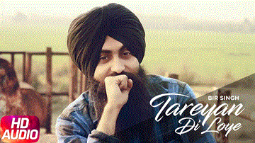 Tareyan Di Loye Lyrics - Bir Singh | Punjabi Song