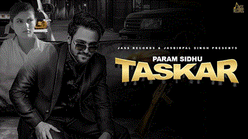 Taskar Lyrics - Param Sidhu | Punjabi Song