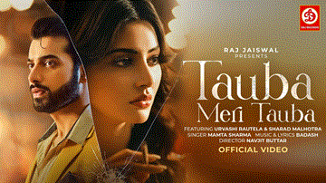 Tauba Meri Tauba Lyrics - Sharad Malhotra | Urvashi Rautela | Mamta Sharma