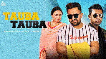 Tauba Tauba Lyrics - Mannu Buttar | Gurlej Akhtar | Punjabi Song