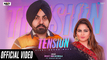 Tension Lyrics - Vicky Heron Wala | Gurlez Akhtar | Punjabi Song