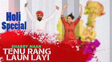 Tenu Rang laun Layi Lyrics - Sharry Maan | Punjabi Song