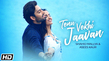 Tenu Vekhi Jaavan Lyrics - Himansh Kohli | Shivani Jadhav | Shahid Mallya | Asees Kaur | Punjabi Song