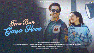 Tera Ban Gaya Hoon Lyrics - Nikhita Gandhi | Saaj Bhatt