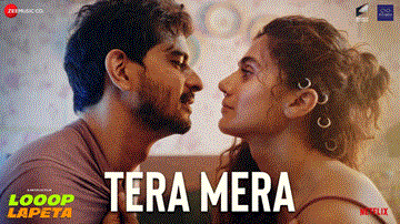 तेरा मेरा Tera Mera Lyrics - Taapsee Pannu | Tahir Raj Bhasin | Sharvi Yadav