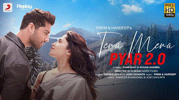Tera Mera Pyar 2.0 Lyrics - Ehan Bhat | Ruhani Sharma | Yasser Desai | Josh Sahunta