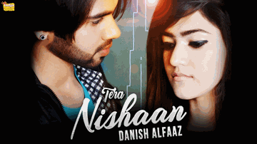 Tera Nishaan (Title) Lyrics - Danish Alfaaz