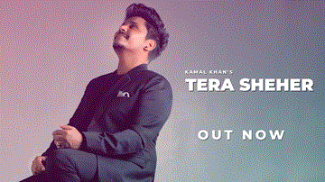 Tera Sheher Lyrics - Kamal Khan | Punjabi Song