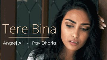 Tere Bina Lyrics - Angrej Ali