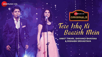 Tere Ishq Ki Baarish Mein  Lyrics - Ankit Tiwari | Shivangi Bhayana