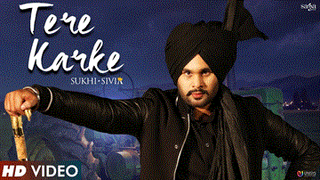 Tere Karke Lyrics - Sukhi Sivia | Punjabi Song