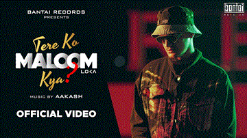 Tere Ko Maloom Kya Lyrics - Loka