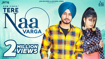 Tere Naa Varga Lyrics - Akm Singh