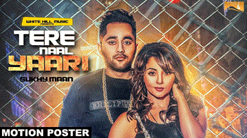 Tere Naal Yaari (Motion Poster) Lyrics - Sukhy Maan