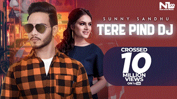 Tere Pind Dj Lyrics - Sunny Sandhu | Punjabi Song