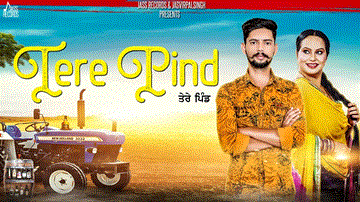 Tere Pind Lyrics - Lakhdeep Sidhu | Deepak Dhillon | Punjabi Song